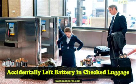There are special rules for <b>lithium</b> batteries. . Accidentally left lithium battery in checked baggage